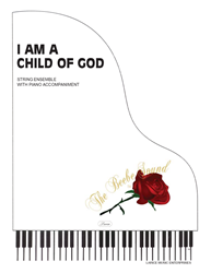 I AM A CHILD OF GOD - String Ensemble w/piano acc 